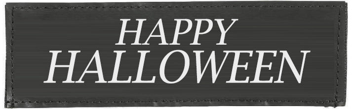 Halloween Patches " HAPPY HALLOWEEN"  Large / Small Harness Labels - 1 x Pair - JULIUSK9® CANADA