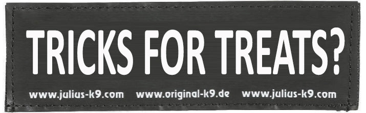 Halloween Patches " TRICKS FOR TREATS?  Large / Small Harness Labels - 1 x Pair - JULIUSK9® CANADA