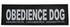 "OBEDIENCE DOG" Large / Small Harness Labels - Set of 2 Labels / patches - JULIUSK9® CANADA