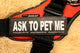 "Ask To Pet Me" Large / Small Harness Labels - Set of 2 Labels / patches